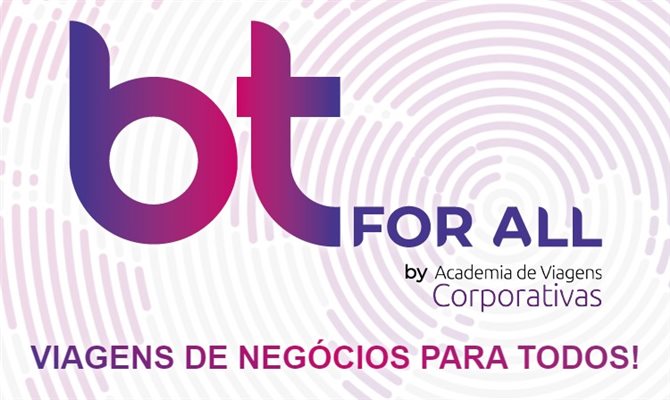 BT for All, plataforma digital da Academia de Viagens Corporativas, já está no ar