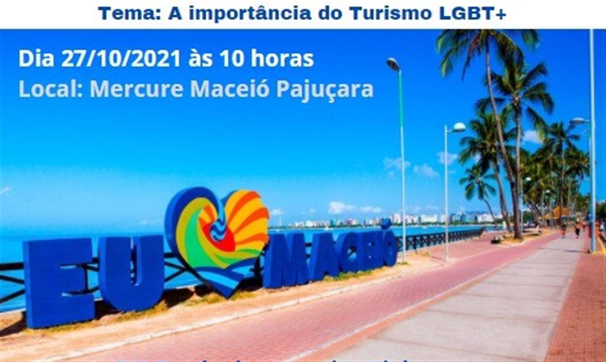 O encontro ocorre na cidade de Maceió (AL) e tem como foco a importância do Turismo LGBTQIA+
