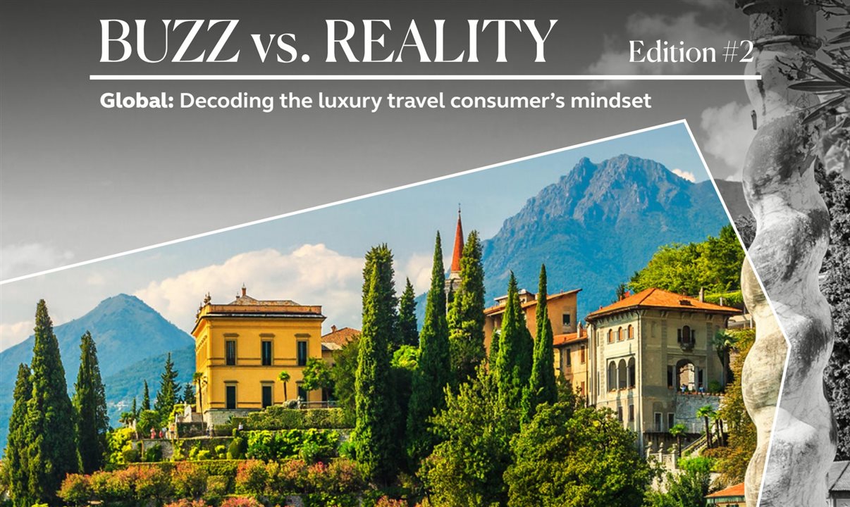 Segunda edição da pesquisa Buzz vs Reality, da ILTM, mostra uma série de tendências das viagens de alto padrão nesta retomada
