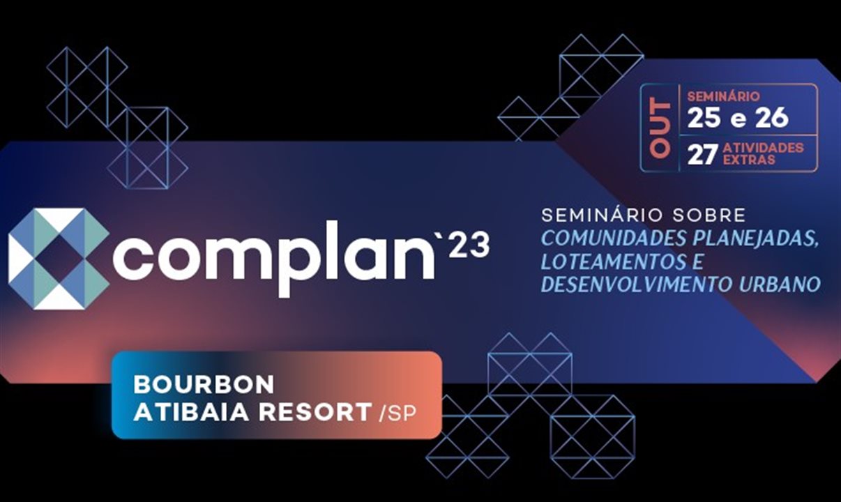 Adit Complan acontecerá em Atibaia nos dias 25 e 26 de outubro, com discussões sobre os desafios de grandes projetos urbanísticos, bairros e comunidades planejadas, loteamentos e condomínios