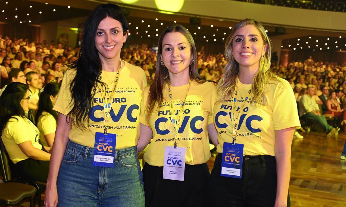 Nathalia Pacheco, da CVC Corp, Ana Weiss, da Special Tours, e Paula Rorato, da CVC Corp