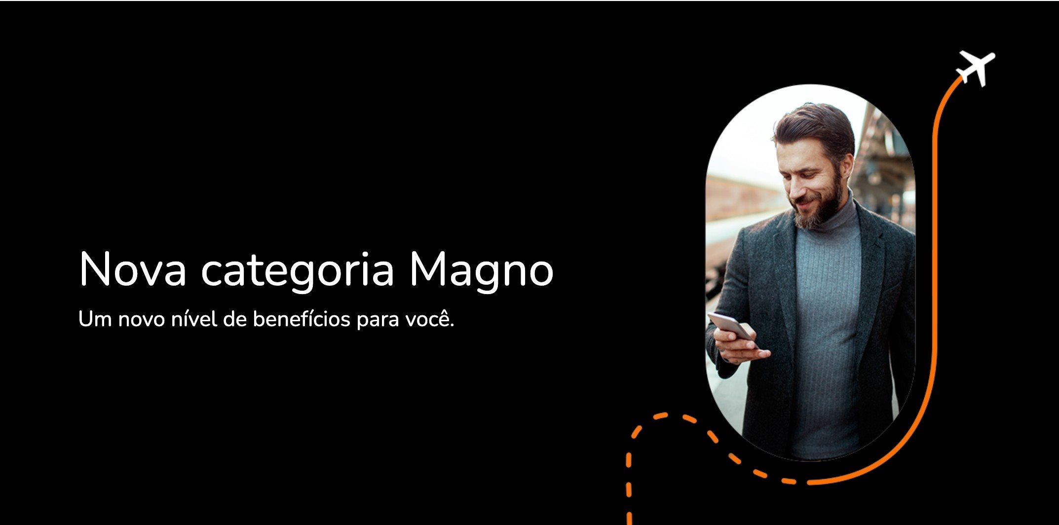  Smiles estruturou a categoria Magno para atuar em todos os pontos de contato com o cliente