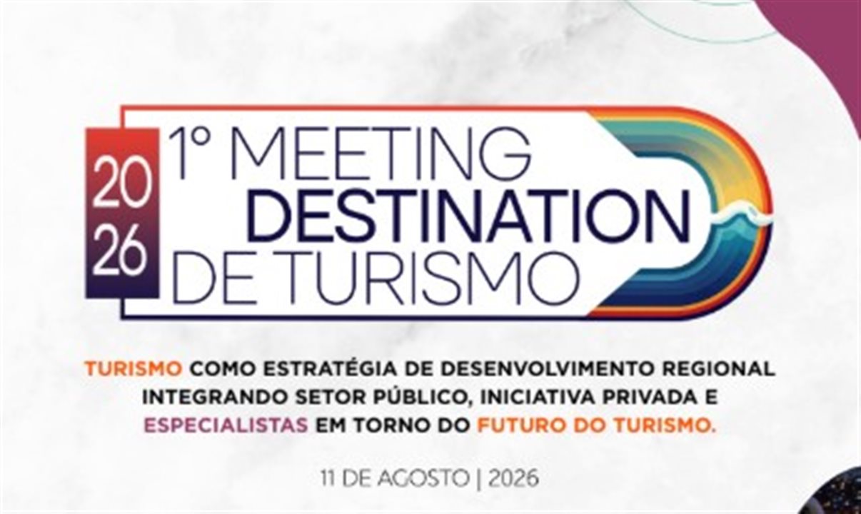 Encontro nasce com a proposta de antecipar tendências e estimular uma visão estratégica do Turismo