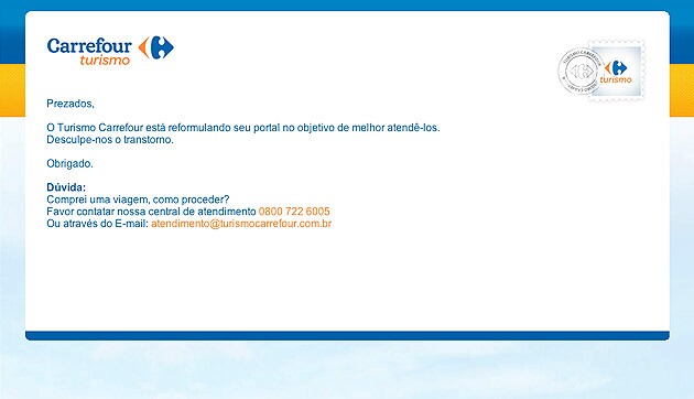 Site da Carrefour Viagens está sendo modificado e apresenta como contato atendimento@turismocarrefour.com.br<br/>